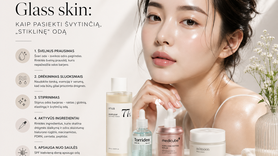 Glass skin: kaip pasiekti švytinčią, „stiklinę" odą